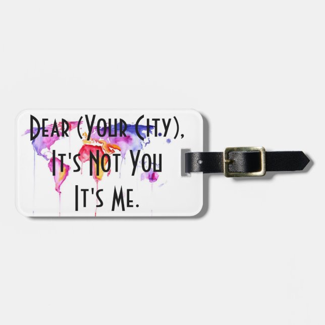 Break Up With Your Hometown! Custom Luggage Tag (Front Horizontal)