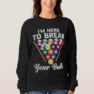 Break Your Balls Billiard Sweatshirt