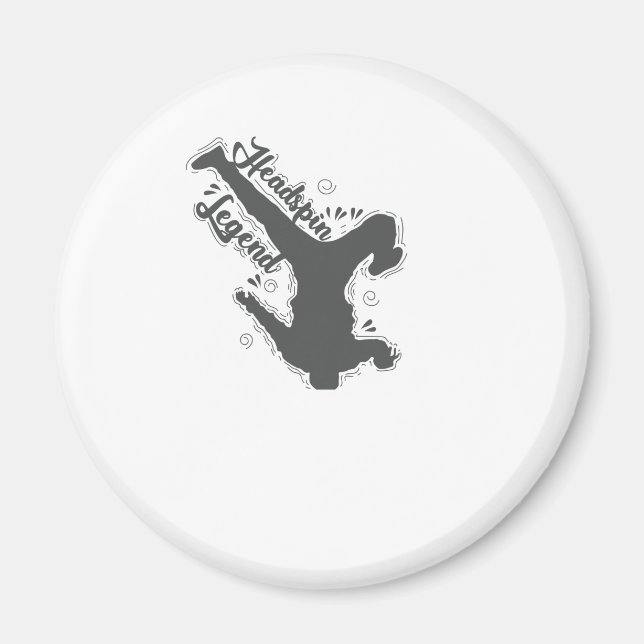 Breakdance Headspin Legend Magnet (Front)