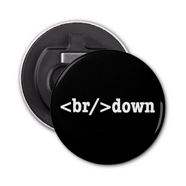 breakdown HTML Code Bottle Opener (Front)