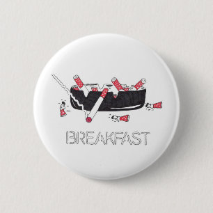 "Breakfast" 6 Cm Round Badge