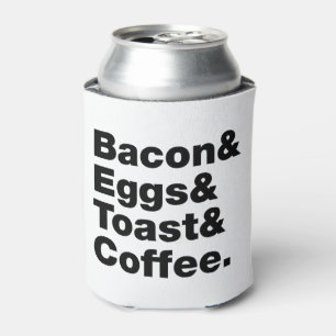Breakfast (Bacon & Eggs & Toast & Coffee.) Can Cooler