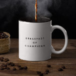 Breakfast Funny Breakfast of Champions Quote Two-Tone Coffee Mug<br><div class="desc">Coffee Lovers unite: Breakfast of Champions indeed. Trendy,   funny coffee mug saying "Breakfast of Chamions" in modern typography on the two-toned coffee mug. Available in many more interior colours.</div>