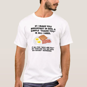 Breakfast in Bed Funny Tshirt