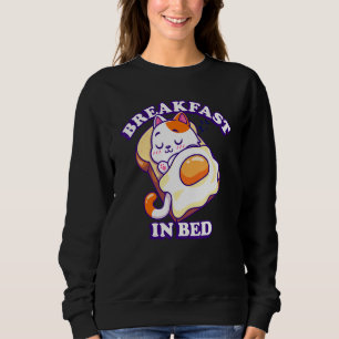 Breakfast In Beds Cat Sleeping Fried Egg Sweatshirt
