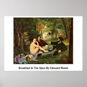 Breakfast In The Open By Edouard Manet Poster