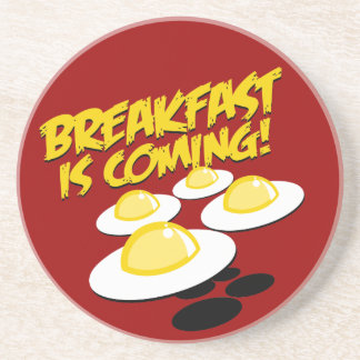Breakfast Is Coming! Coaster