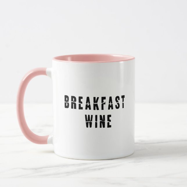 Breakfast Wine Funny Cute Trendy Quote Coffee Mug (Left)