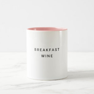 Breakfast Wine Funny Cute Trendy Quote Two-Tone Coffee Mug