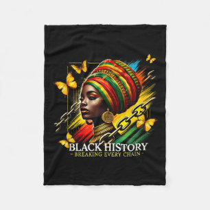 Breaking Every Chain Black History Month Women Bla Fleece Blanket
