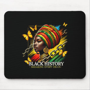 Breaking Every Chain Black History Month Women Bla Mouse Pad