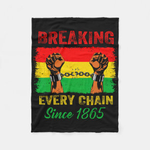 Breaking Every Chain Since 1865 Juneteenth Black H Fleece Blanket