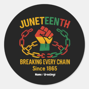 Breaking Every Chain Since 1865 – Juneteenth Freed Classic Round Sticker