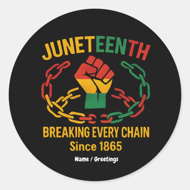 Breaking Every Chain Since 1865 – Juneteenth Freed Classic Round Sticker (Front)