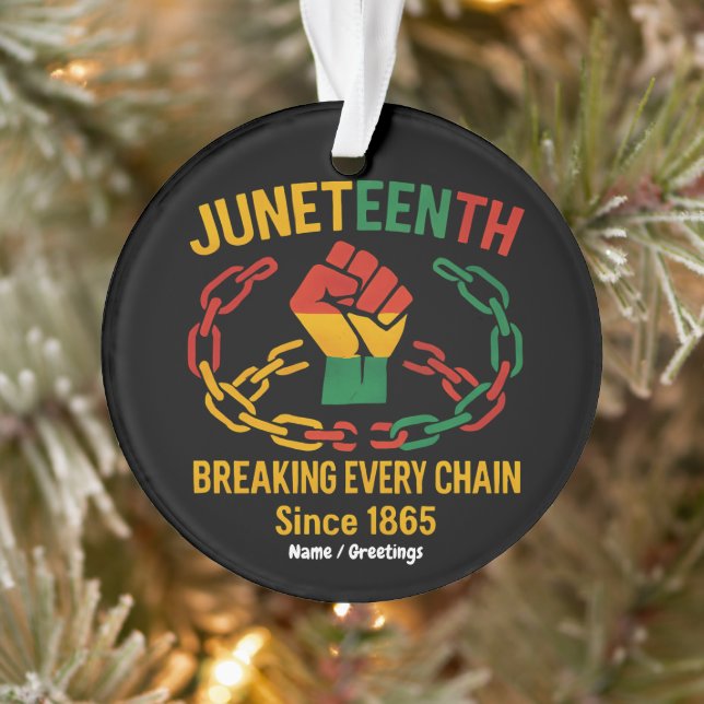 Breaking Every Chain Since 1865 – Juneteenth Freed Ornament (Tree)