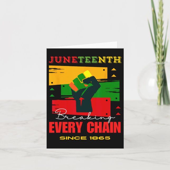 Breaking Every Chain Since 1865 Juneteenth Freedom Card (Front)