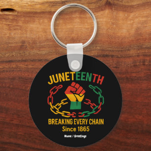 Breaking Every Chain Since 1865 Juneteenth Freedom Key Ring