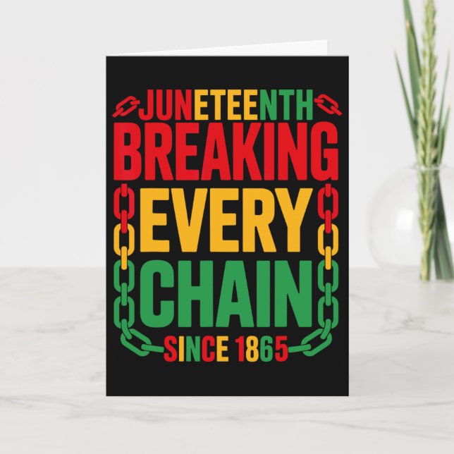 Breaking Every Chain Since 1865 Juneteenth Women M Card (Front)