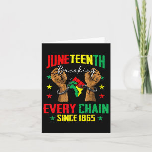 Breaking Every Chain Since 1865 Women Men Juneteen Card
