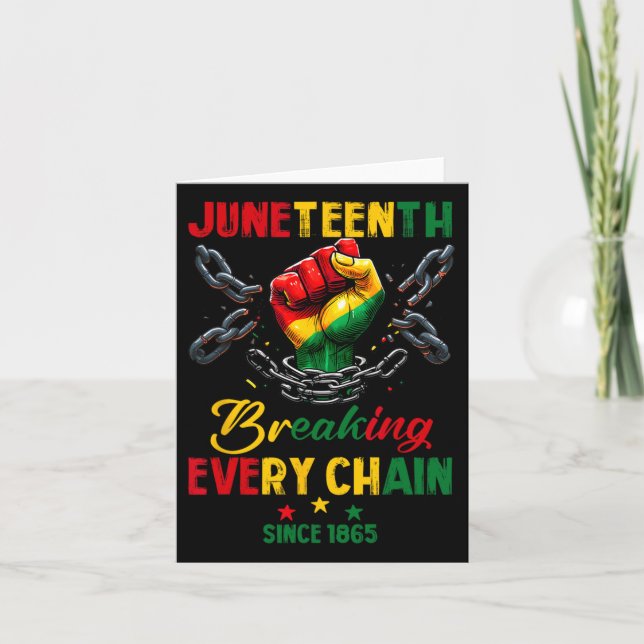 Breaking Every Chain Since 1865 Women Men Juneteen Card (Front)