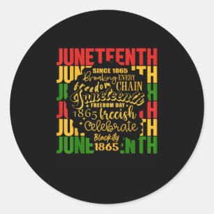 Breaking Every Chain Since 1865 Women Men Juneteen Classic Round Sticker