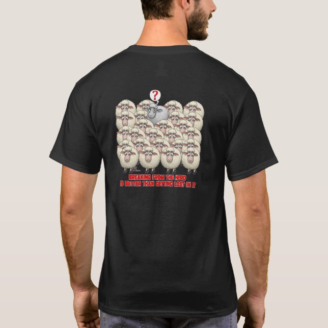 BREAKING FROM THE HERD IS BETTER THAN GETTING LOST T-Shirt (Back)