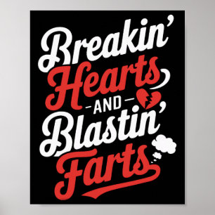 Breaking Hearts And Blasting Farts Valentine Funny Poster