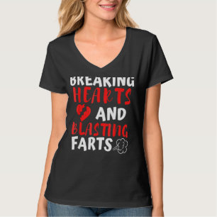 Breaking Hearts And Blasting Farts Valentines Day  T-Shirt