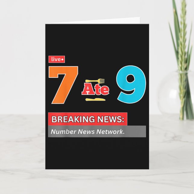 Breaking News 7 Ate 9 Math Joke Funny 67 Meme Hall Card (Front)