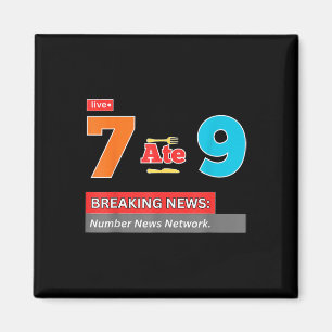 Breaking News 7 Ate 9 Math Joke Funny 67 Meme Hall Magnet