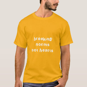 breaking norms not hearts  T-Shirt