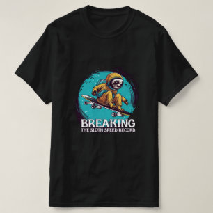 breaking the sloth speed record T-Shirt