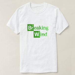 Breaking Wind funny bad parody spoof T-Shirt