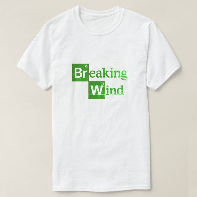 Breaking Wind funny bad parody spoof T-Shirt (Design Front)