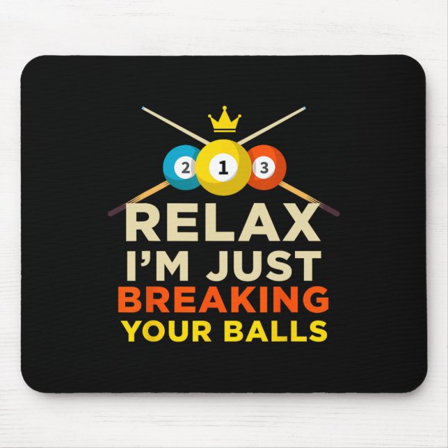 Breaking Your Ball Pool Billiards Novelty Hob  Mouse Pad (Front)