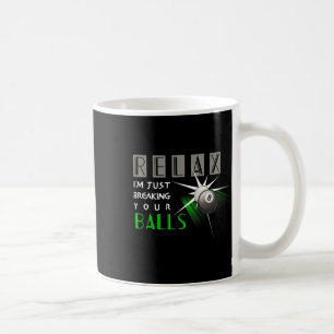 Breaking Your Funny Billiards Pool Player Gift  Coffee Mug