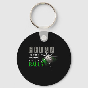 Breaking Your Funny Billiards Pool Player Gift  Key Ring
