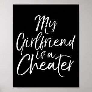 Breakup Gag Gift Cheating Joke My Girlfriend Is A Poster