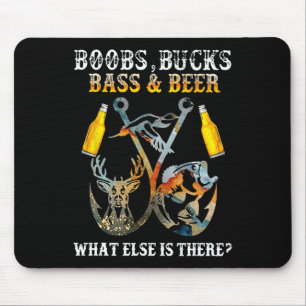 Breast Bucks Byss Beer What Else Is There Fishing Mouse Pad