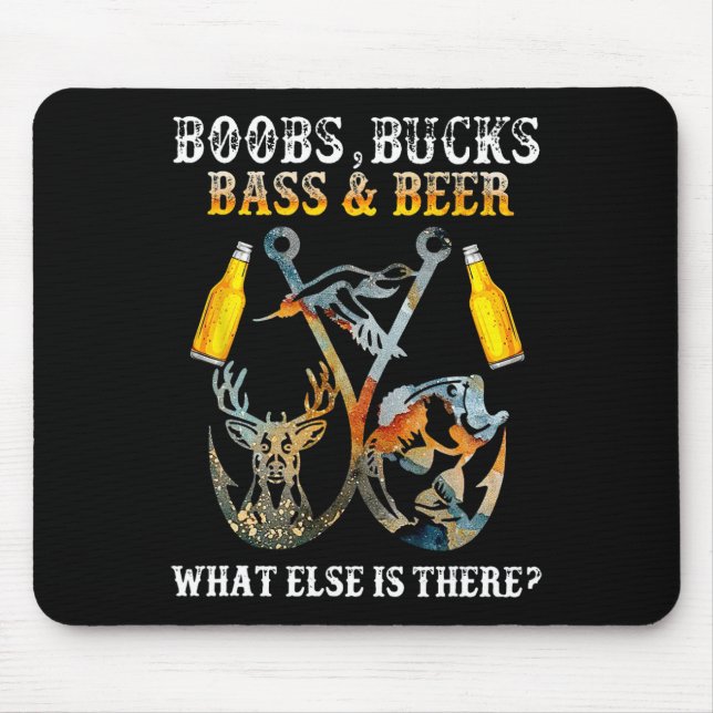 Breast Bucks Byss Beer What Else Is There Fishing  Mouse Pad (Front)