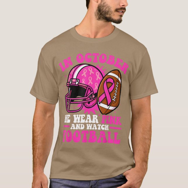 Breast Cancer Awarenes Women in October We Wear Pi T-Shirt (Front)