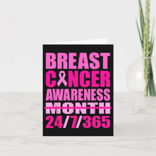 Breast Cancer Awareness 24 7 365 Days Pink Breast  Card