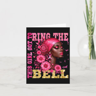 Breast Cancer Awareness Chemo This Girl Got To Rin Card
