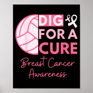 Breast Cancer Awareness Dig For A Volleyball Pink Poster