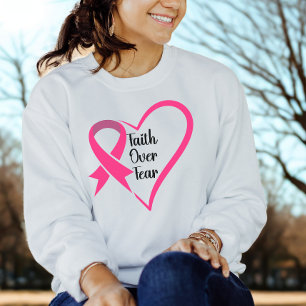 Breast Cancer Awareness Faith Over Fear Sweatshirt