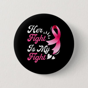 Breast Cancer Awareness Family Support Her Fight I 6 Cm Round Badge