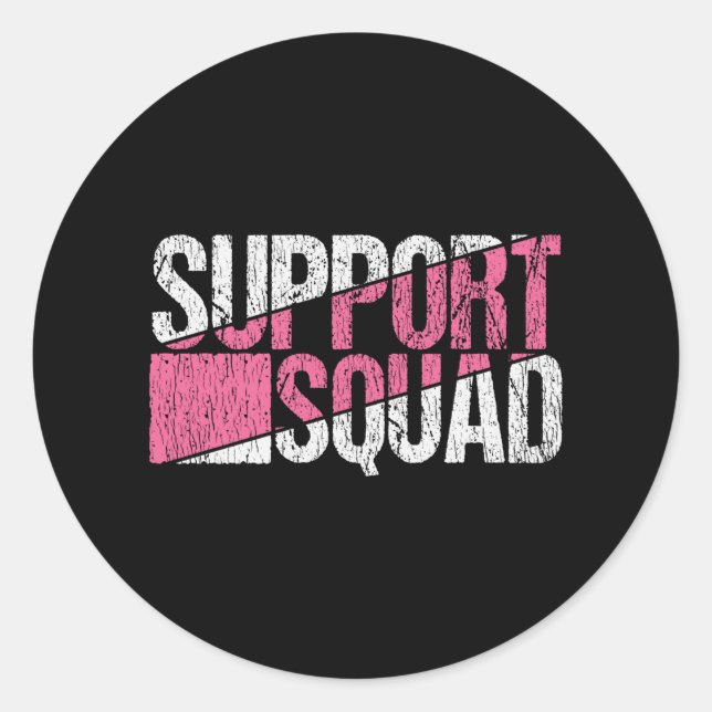 Breast Cancer Awareness Family Support Squad Team Classic Round Sticker (Front)