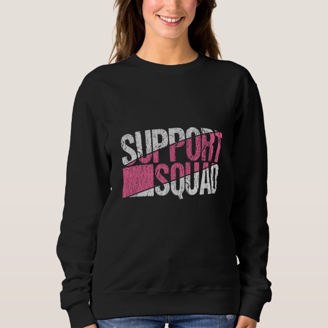 Breast Cancer Awareness Family Support Squad Team Sweatshirt (Front)