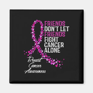 Breast Cancer Awareness Friends Fighter Support  Magnet