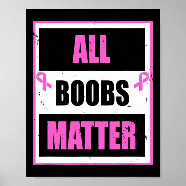 Breast Cancer Awareness Funny All Breast Problem T Poster (Front)